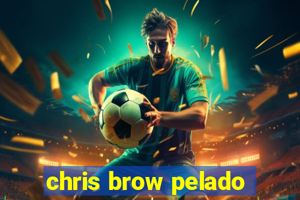 chris brow pelado